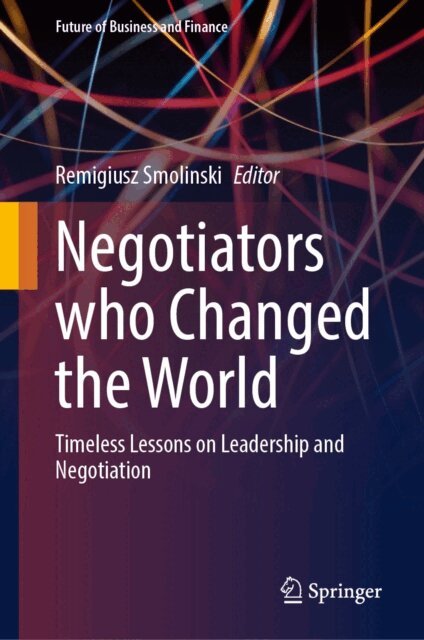 Remigiusz Smolinski - Negotiators who Changed the World, E-bok