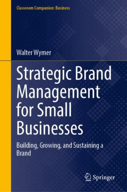 Walter Wymer - Strategic Brand Management for Small Businesses, E-bok