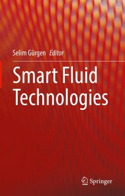 Selim Gurgen - Smart Fluid Technologies, E-bok