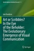 Iain Davidson - Art or Scribbles? In the Eye of the Beholder: The Evolutionary Emergence of Visual Communication, Häftad. Tillgänglighet: Lägg i varukorg