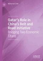 Mohamad Zreik - Qatar’s Role in China’s Belt and Road Initiative, Häftad
