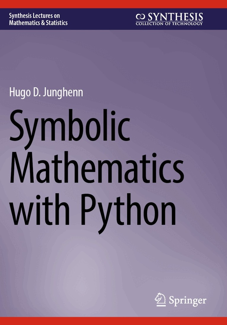 Hugo D. Junghenn - Symbolic Mathematics with Python, Häftad