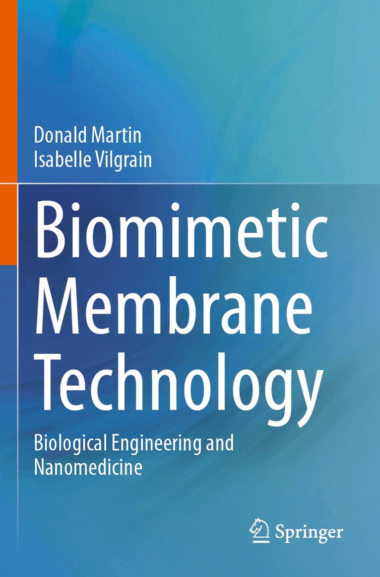 Donald Martin, Isabelle Vilgrain - Biomimetic Membrane Technology, Häftad