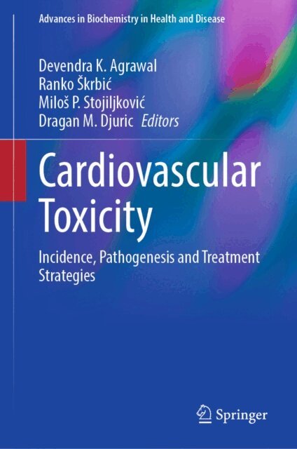 Dragan M. Djuric, Milos P. Stojiljkovic, Ranko Skrbic, Devendra K. Agrawal - Cardiovascular Toxicity, E-bok