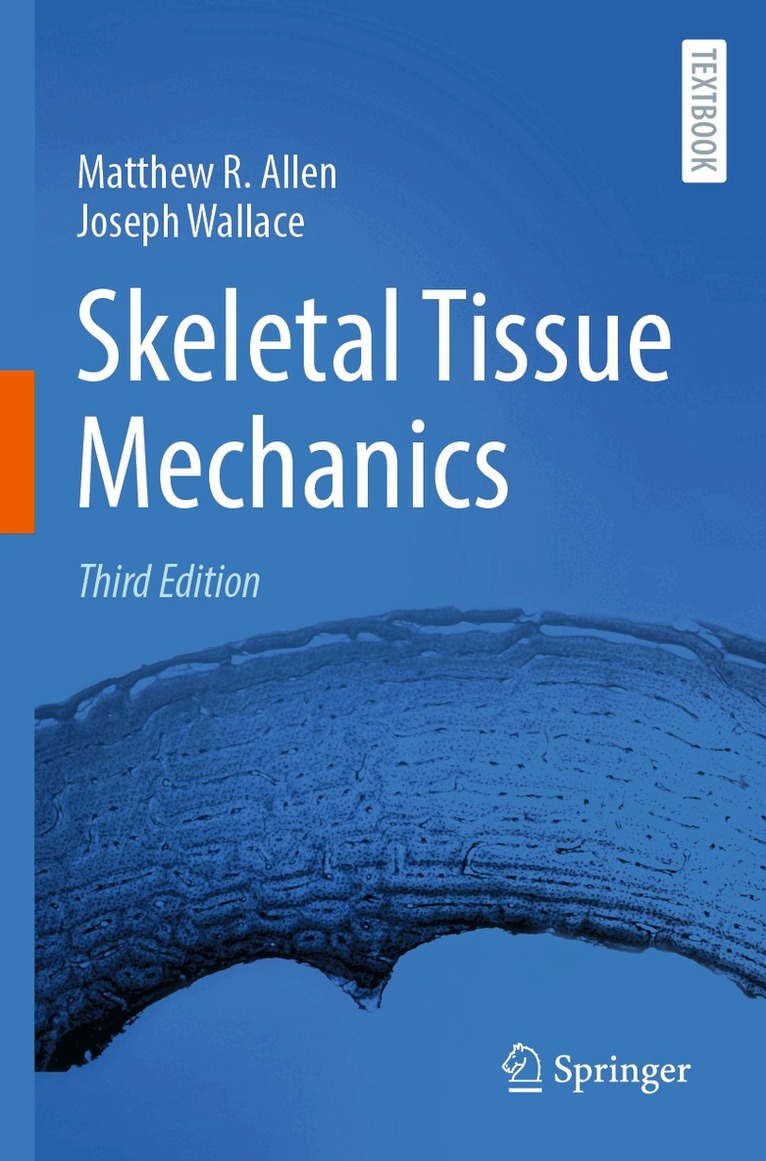Matthew R. Allen, Joseph Wallace - Skeletal Tissue Mechanics, Häftad. Tillgänglighet: Lägg i varukorg