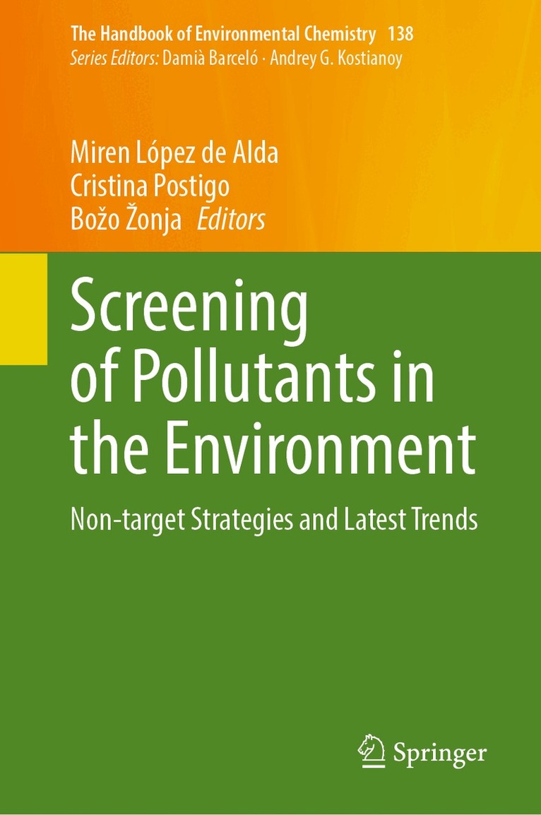 Miren López de Alda, Cristina Postigo, Božo Žonja - Screening of Pollutants in the Environment, Inbunden