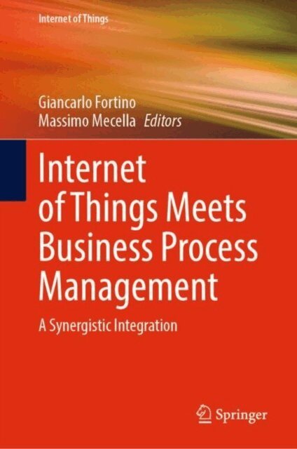 Massimo Mecella, Giancarlo Fortino - Internet of Things Meets Business Process Management, E-bok