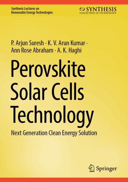 A. K. Haghi, Ann Rose Abraham, K. V. Arun Kumar, P. Arjun Suresh - Perovskite Solar Cells Technology, E-bok
