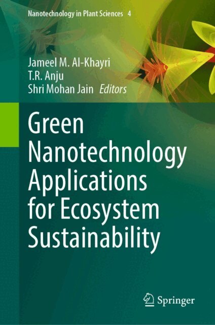 Shri Mohan Jain, T.R. Anju, Jameel M. Al-Khayri - Green Nanotechnology Applications for Ecosystem Sustainability, E-bok