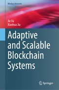 Adaptive and Scalable Blockchain Systems