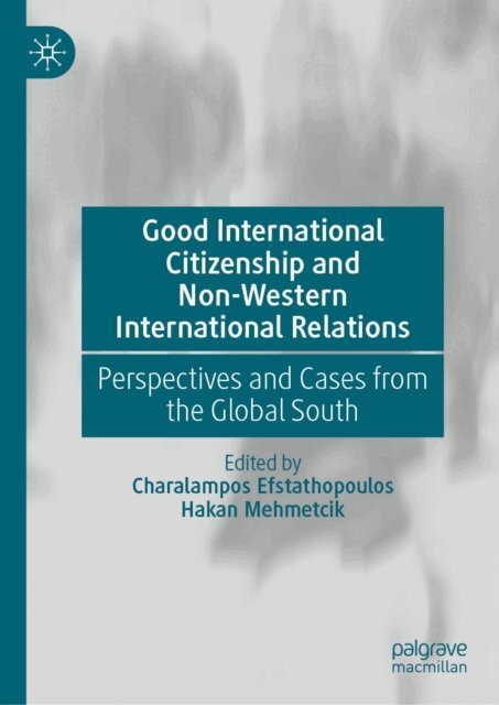 Hakan Mehmetcik, Charalampos Efstathopoulos - Good International Citizenship and Non-Western International Relations, E-bok