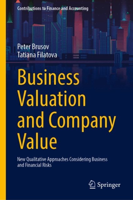 Tatiana Filatova, Peter Brusov - Business Valuation and Company Value, E-bok