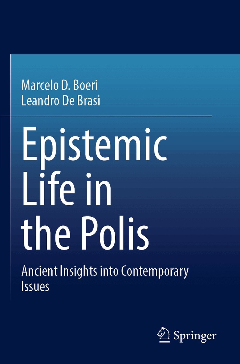 Marcelo D. Boeri, Leandro De Brasi - Epistemic Life in the Polis, Häftad. Tillgänglighet: Lägg i varukorg
