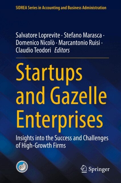 Claudio Teodori, Marcantonio Ruisi, Domenico Nicolo, Stefano Marasca, Salvatore Loprevite - Startups and Gazelle Enterprises, E-bok