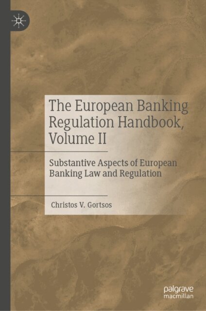 Christos V. Gortsos - European Banking Regulation Handbook, Volume II, E-bok