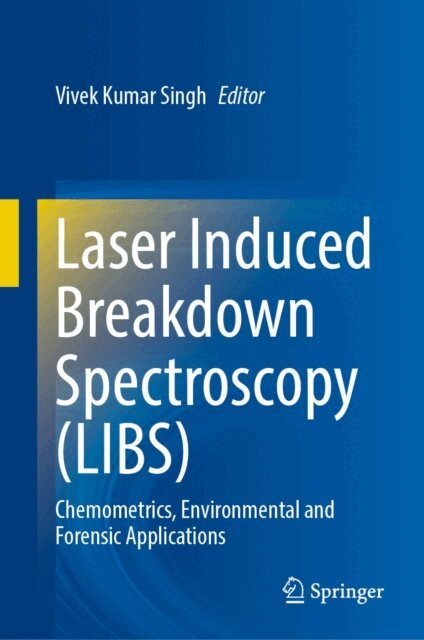 Vivek Kumar Singh - Laser Induced Breakdown Spectroscopy (LIBS), E-bok