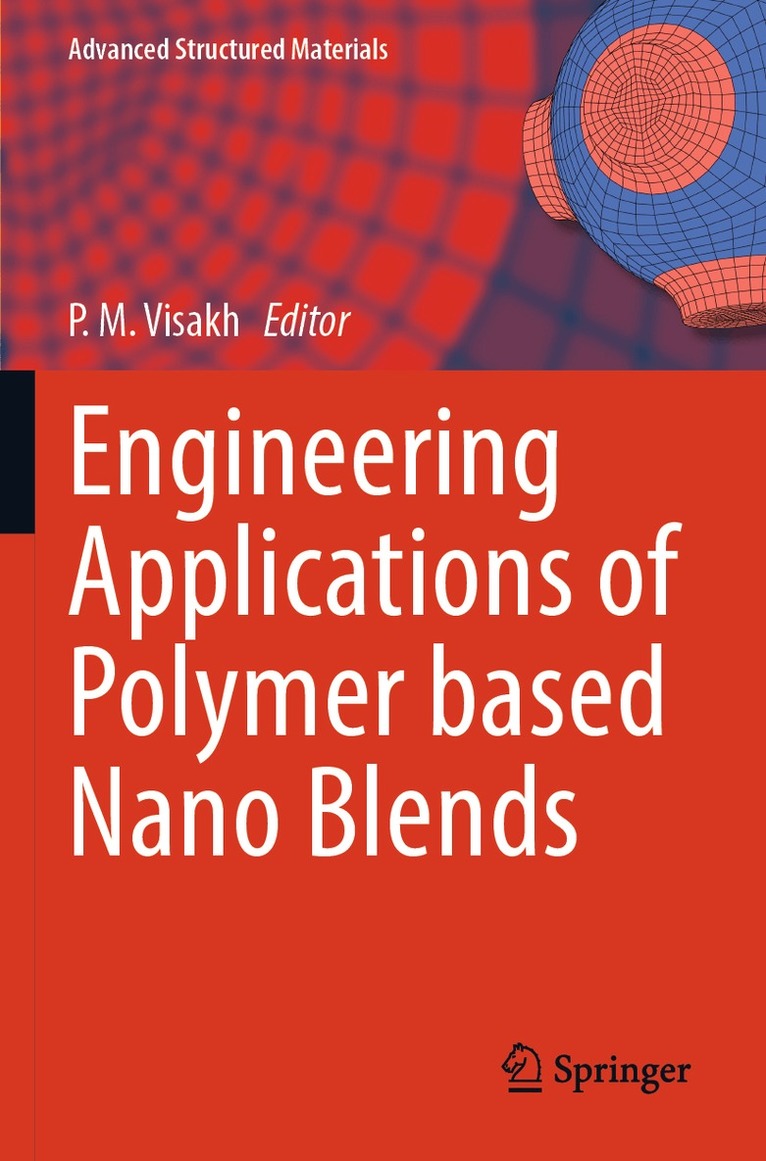 P. M. Visakh - Engineering Applications of Polymer based Nano Blends, Häftad. Tillgänglighet: Lägg i varukorg