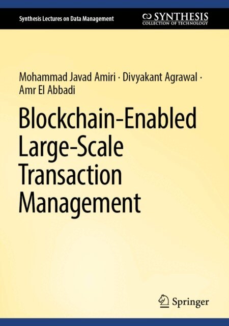 Amr El Abbadi, Divyakant Agrawal, Mohammad Javad Amiri - Blockchain-Enabled Large-Scale Transaction Management, E-bok