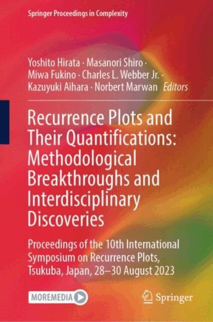 Norbert Marwan, Kazuyuki Aihara, Charles L. Webber Jr., Miwa Fukino, Masanori Shiro, Yoshito Hirata - Recurrence Plots and Their Quantifications: Methodological Breakthroughs and Interdisciplinary Discoveries, E-bok