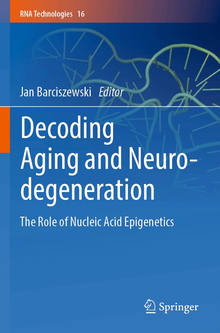 Jan Barciszewski - Decoding Aging and Neurodegeneration, Häftad