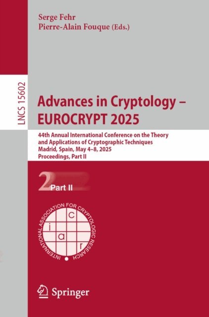 Pierre-Alain Fouque, Serge Fehr - Advances in Cryptology - EUROCRYPT 2025, E-bok