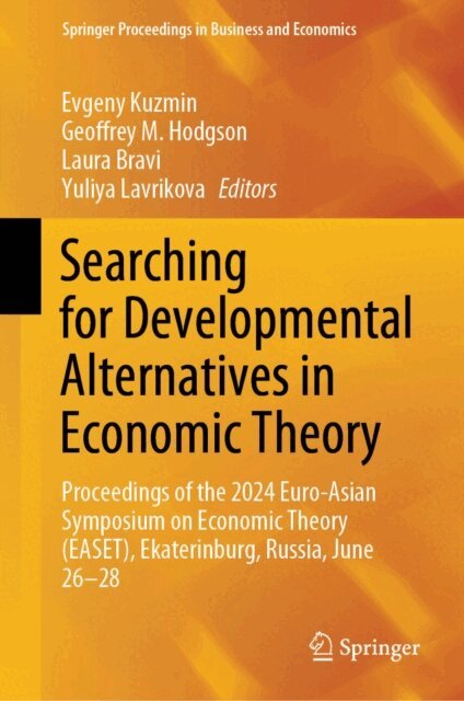 Yuliya Lavrikova, Laura Bravi, Geoffrey M. Hodgson, Evgeny Kuzmin - Searching for Developmental Alternatives in Economic Theory, E-bok