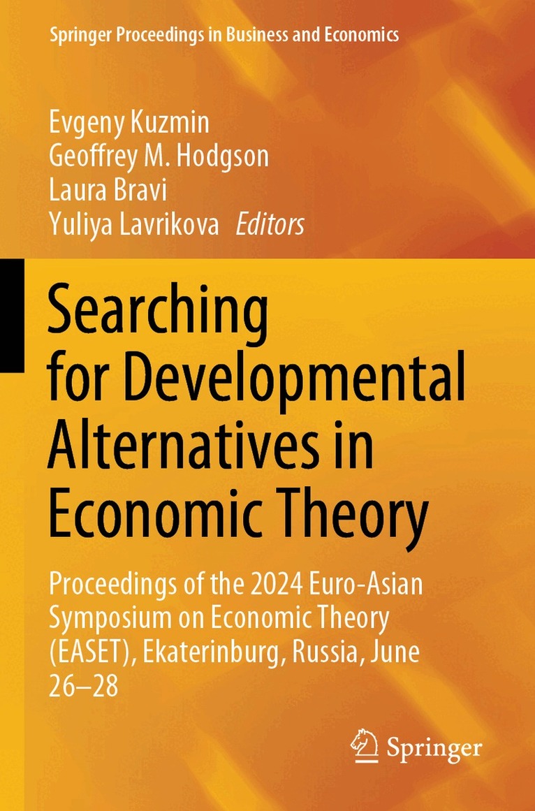 Evgeny Kuzmin, Geoffrey M. Hodgson, Laura Bravi, Yuliya Lavrikova - Searching for Developmental Alternatives in Economic Theory, Häftad
