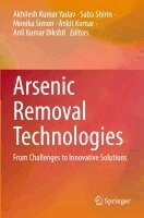 Akhilesh Kumar Yadav, Saba Shirin, Monika Simon, Ankit Kumar, Anil Kumar Dikshit - Arsenic Removal Technologies, Häftad