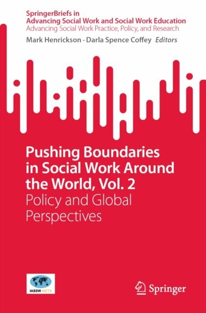 Darla Spence Coffey, Mark Henrickson - Pushing Boundaries in Social Work Around the World, Vol. 2, E-bok