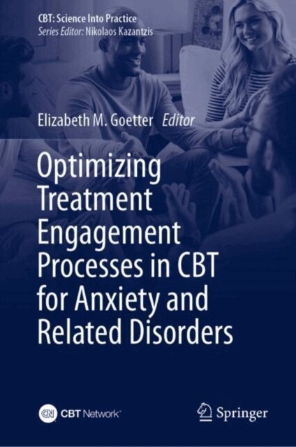 Elizabeth M. Goetter - Optimizing Treatment Engagement Processes in CBT for Anxiety and Related Disorders, E-bok
