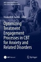 Elizabeth M. Goetter - Optimizing Treatment Engagement Processes in CBT for Anxiety and Related Disorders, Häftad