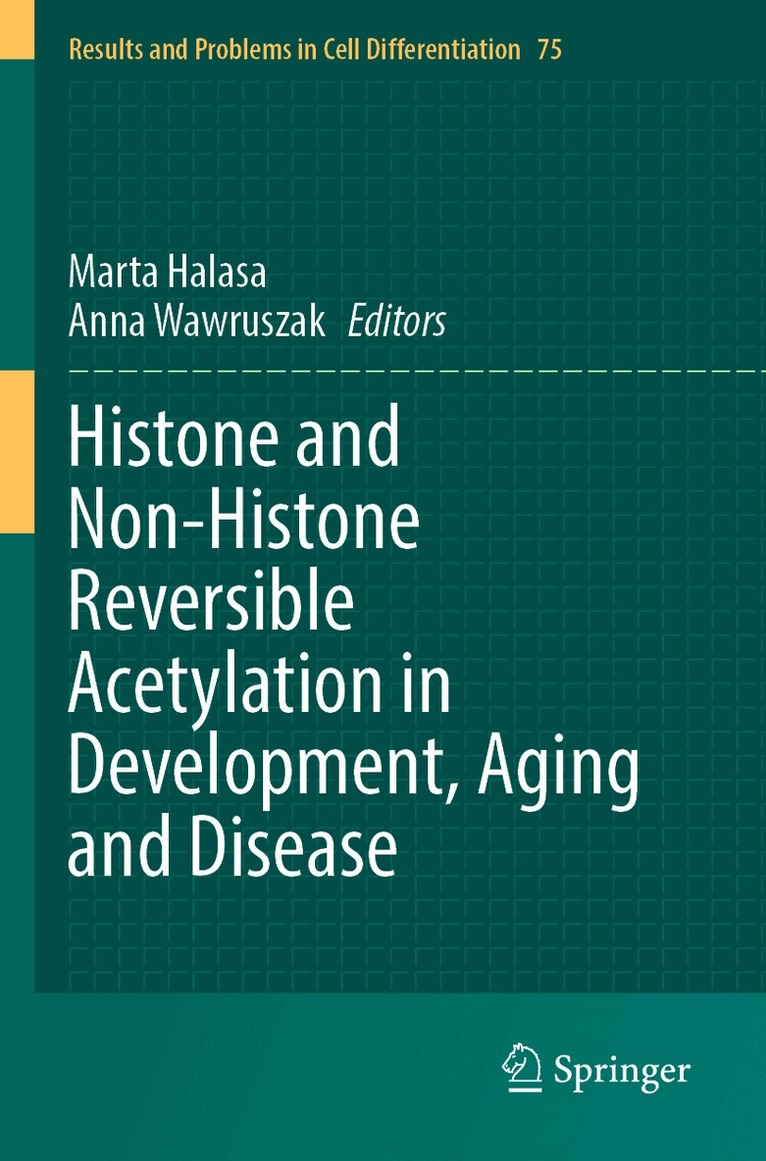 Marta Halasa, Anna Wawruszak - Histone and Non-Histone Reversible Acetylation in Development, Aging and Disease, Häftad. Tillgänglighet: Lägg i varukorg