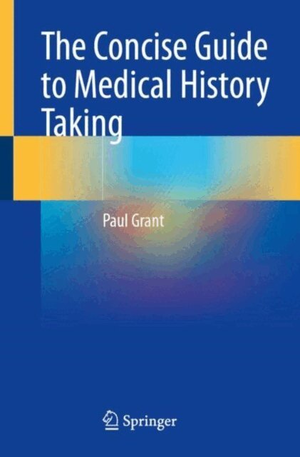 Paul Grant - Concise Guide to Medical History Taking, E-bok