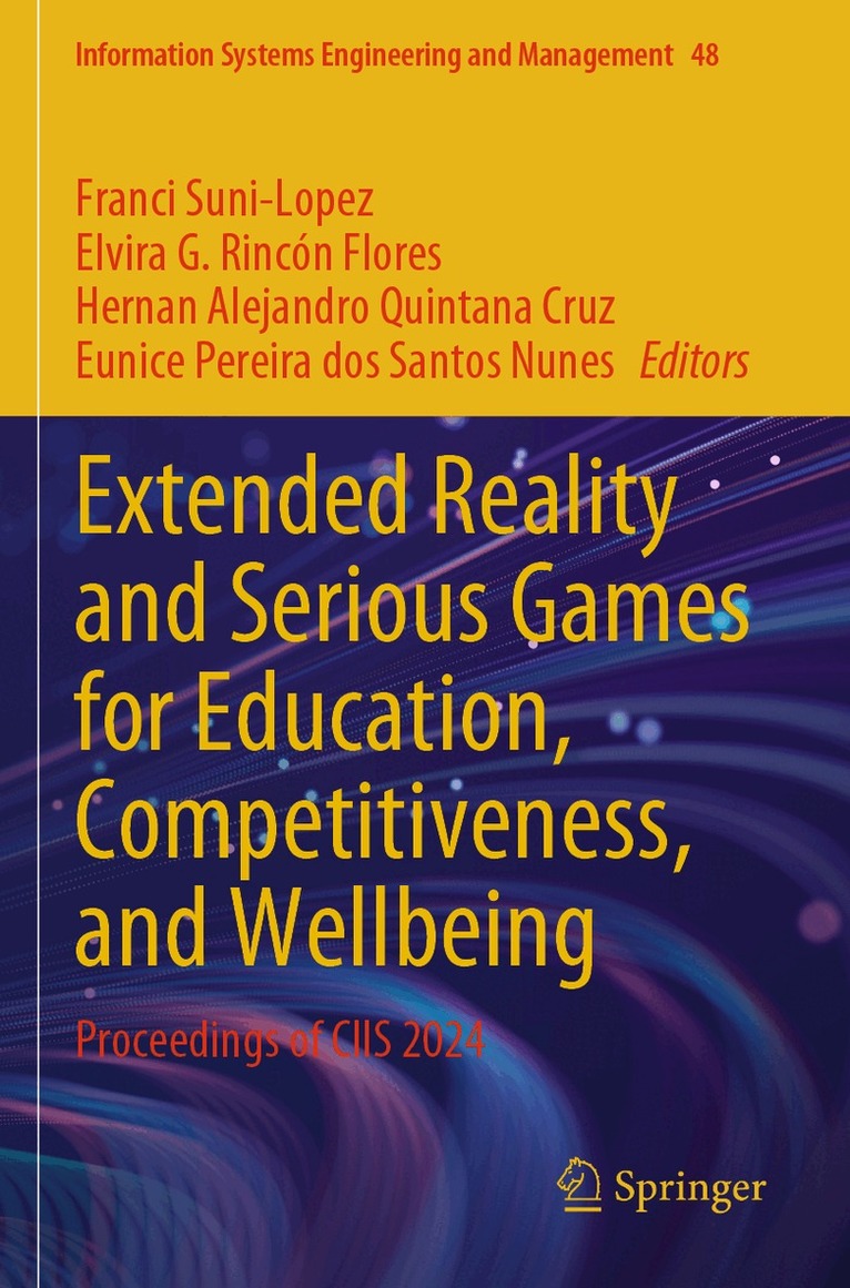 Franci Suni-Lopez, Elvira G. Rincón Flores, Hernan Alejandro Quintana Cruz, Eunice Pereira dos Santos Nunes - Extended Reality and Serious Games for Education, Competitiveness, and Wellbeing, Häftad