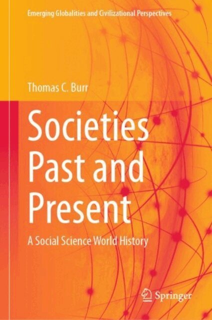 Thomas C. Burr - Societies Past and Present, E-bok