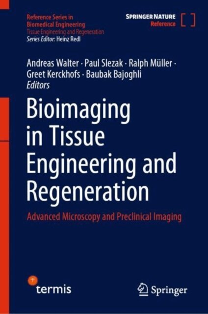 Baubak Bajoghli, Greet Kerckhofs, Ralph Muller, Paul Slezak, Andreas Walter - Bioimaging in Tissue Engineering and Regeneration, E-bok