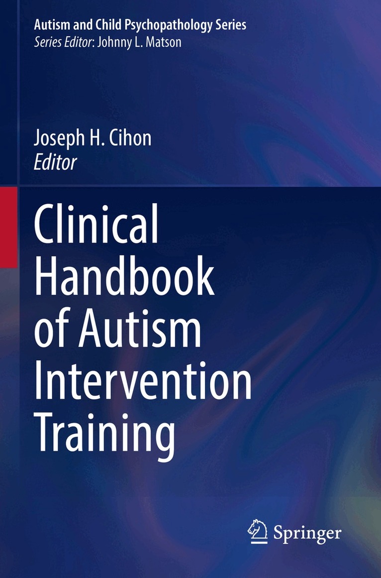 Joseph H. Cihon - Clinical Handbook of Autism Intervention Training, Häftad. Tillgänglighet: Lägg i varukorg