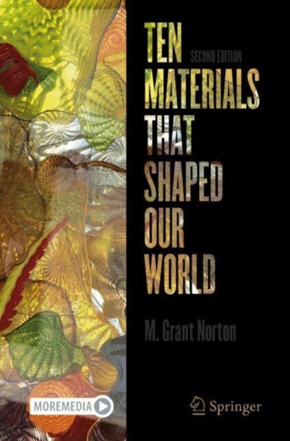 M. Grant Norton - Ten Materials That Shaped Our World, E-bok