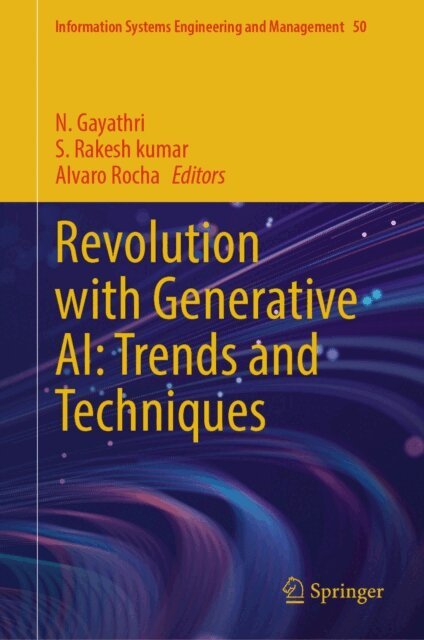 Alvaro Rocha, S. Rakesh kumar, N Gayathri - Revolution with Generative AI: Trends and Techniques, E-bok
