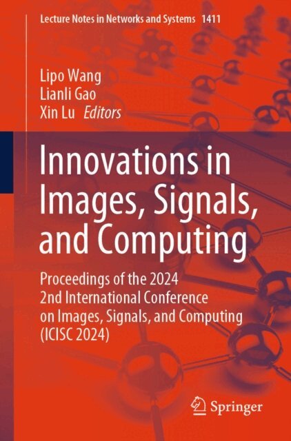 Xin Lu, Lianli Gao, Lipo Wang - Innovations in Images, Signals, and Computing, E-bok