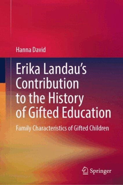 Hanna David - Erika Landau's Contribution to the History of Gifted Education, E-bok