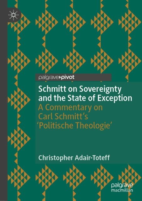 Christopher Adair-Toteff - Schmitt on Sovereignty and the State of Exception, E-bok