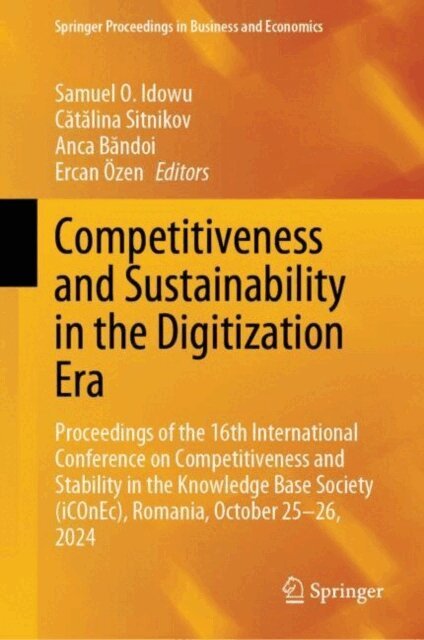 Ercan Ozen, Anca Bandoi, Catalina Sitnikov, Samuel O. Idowu - Competitiveness and Sustainability in the Digitization Era, E-bok