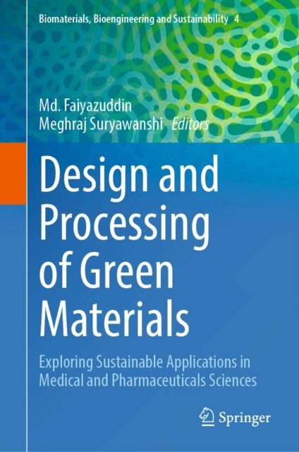 Meghraj Suryawanshi, Md. Faiyazuddin - Design and Processing of Green Materials, E-bok