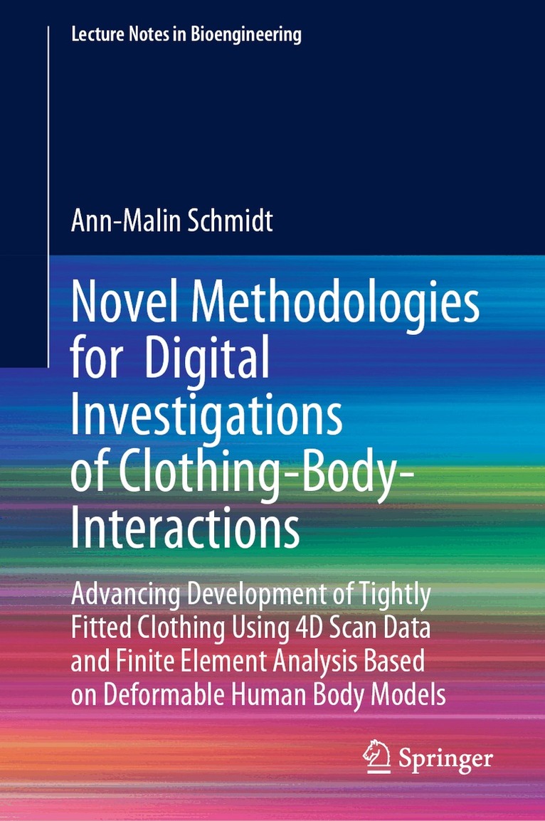 Novel Methodologies for Digital Investigations of Clothing-Body-Interactions