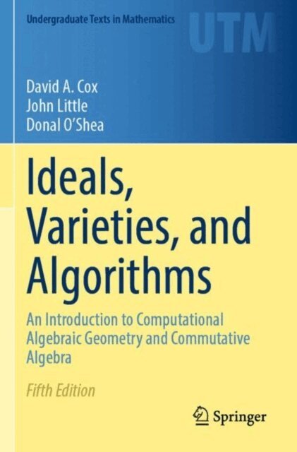 Donal O'Shea, John Little, David A. Cox - Ideals, Varieties, and Algorithms, E-bok