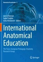 Iain D. Keenan, Isabel Stabile, Asha Venkatesh - International Anatomical Education, Häftad