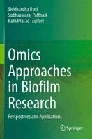 Siddhardha Busi, Subhaswaraj Pattnaik, Ram Prasad - Omics Approaches in Biofilm Research, Häftad