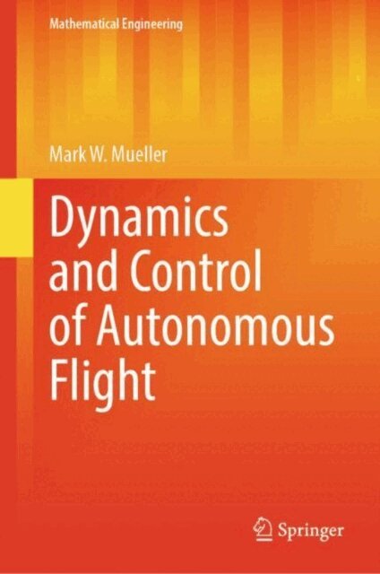 Mark W. Mueller - Dynamics and Control of Autonomous Flight, E-bok. Tillgänglighet: Lägg i varukorg