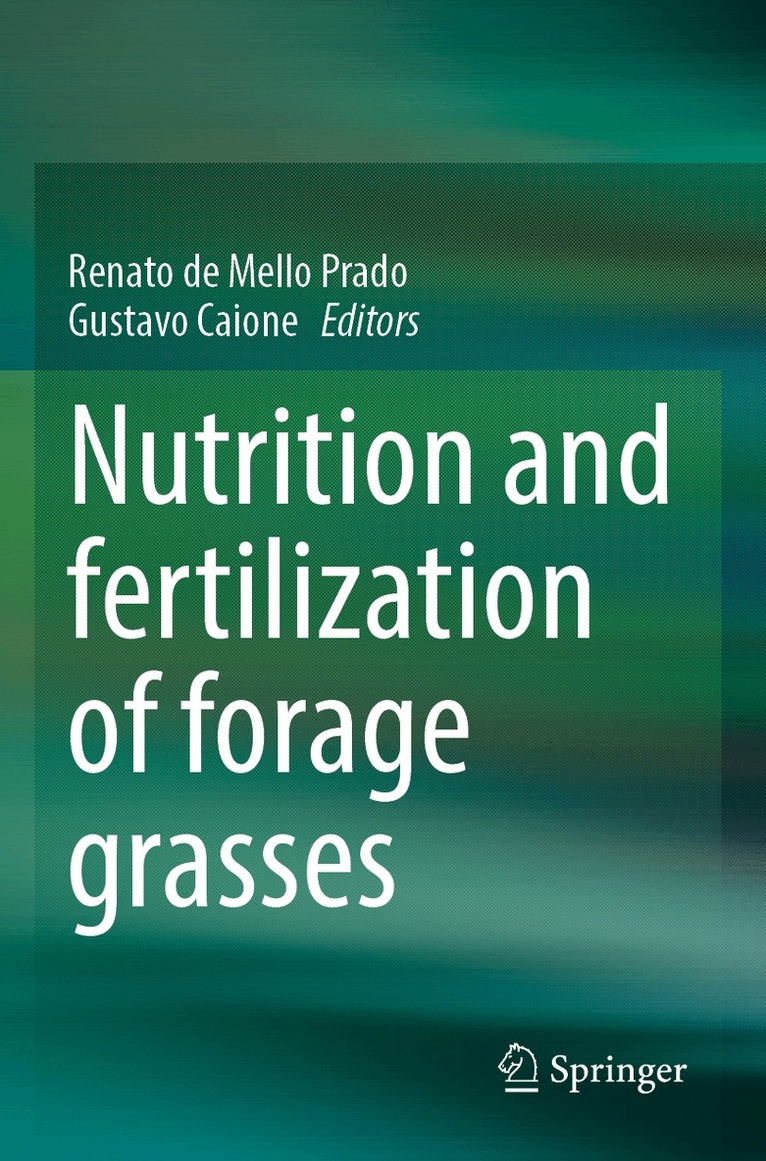 Renato de Mello Prado, Gustavo Caione - Nutrition and fertilization of forage grasses, Häftad. Tillgänglighet: Lägg i varukorg